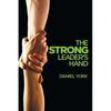 The Strong Leader's Hand: 6 Essential Elements Every Leader Must Master - Paperback