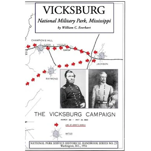 Vicksburg National Military Park, Mississippi: NPS Historical Handbook Series No. 23 - Paperback