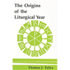 The Origins of the Liturgical Year: Second, Emended Edition - Paperback