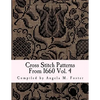Cross Stitch Patterns From 1660 Vol. 4 - Paperback
