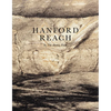 Hanford Reach: In the Atomic Field - Hardcover