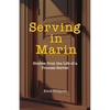 Serving in Marin: Stories from the Life of a Process Server - Paperback