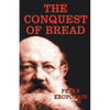 The Conquest of Bread - Paperback