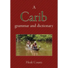 A Carib Grammar and Dictionary - Paperback