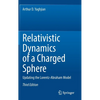 Relativistic Dynamics of a Charged Sphere: Updating the Lorentz-Abraham Model - Hardcover
