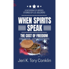 When Spirits Speak: A Gathering of Heroes Stories of U.S. Soldiers - Hardcover