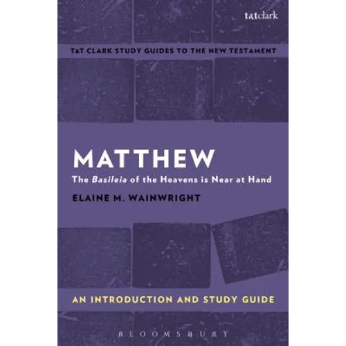 Matthew: An Introduction and Study Guide: The Basileia of the Heavens Is Near at Hand - Paperback