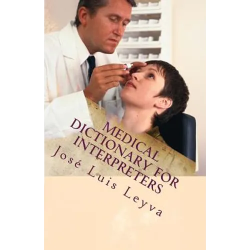 Medical Dictionary for Interpreters: English-Spanish Medical Terms - Paperback