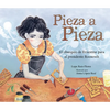 Pieza a Pieza (Piece by Piece): El Obsequio de Ernestine Para El Presidente Roosevelt (Ernestine's Gift for President Roosevelt) - Paperback