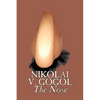 The Nose by Nikolai Gogol, Classics, Literary - Paperback