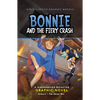 Bonnie and the Fiery Crash: A Hindenburg Disaster Graphic Novel - Paperback