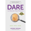 Dare to Discover Your Purpose: Retire, Refire, Rewire - Paperback