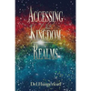 Accessing the Kingdom Realms - Paperback
