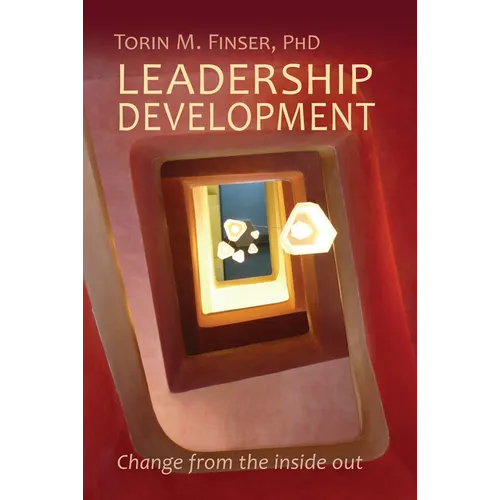 Leadership Development: Change from the Inside Out - Paperback