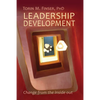 Leadership Development: Change from the Inside Out - Paperback