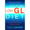 The Holford Low Gl Diet: Lose Fat Fast Using the Revolutionary Fatburner System - Paperback