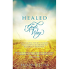 Healed God's Way: God can heal you by changing your lifestyle according to His biblical principles. - Paperback