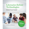 Literacies Before Technologies: Making Digital Tools Matter for Middle Grades Learners - Paperback