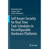 Self Aware Security for Real Time Task Schedules in Reconfigurable Hardware Platforms - Paperback
