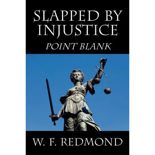 Slapped By Injustice: Point Blank - Paperback