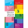 Educators Queering Academia: Critical Memoirs - Paperback