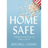 Home Safe: A Memoir of End-Of-Life Care During Covid-19 - Paperback
