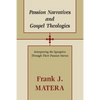 Passion Narratives and Gospel Theologies - Paperback