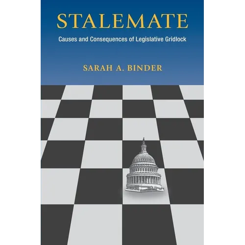 Stalemate: Causes and Consequences of Legislative Gridlock - Paperback