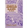 The Revolt of African Slaves in Iraq: in the 3rd/9th Century - Hardcover