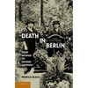 Death in Berlin: From Weimar to Divided Germany - Paperback