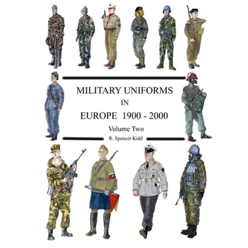MILITARY UNIFORMS IN EUROPE 1900 - 2000 Volume Two - Paperback
