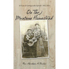 On the Montana Homestead: 10 Years of Unforgettable Episodes, 1913-1924 - Hardcover