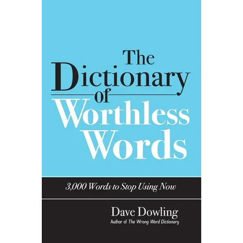The Dictionary of Worthless Words - Paperback