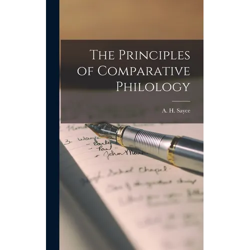 The Principles of Comparative Philology - Hardcover