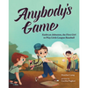 Anybody's Game: Kathryn Johnston, the First Girl to Play Little League Baseball - Paperback