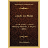 Goody Two Shoes: Or The History Of Little Margery Meanwell, In Rhyme (1825) - Paperback