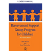 Bereavement Support Group Program for Children: Leader Manual and Participant Workbook - Paperback