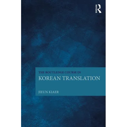 The Routledge Course in Korean Translation - Paperback