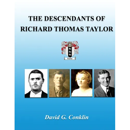 The Descendants of Richard Thomas Taylor - Paperback