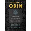 The Return of Odin: The Modern Renaissance of Pagan Imagination - Paperback