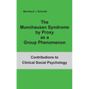 The Munchausen Syndrome by Proxy as a Group Phenomenon - Paperback