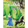 Bubbles and the Big Race - Paperback