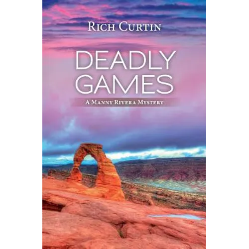 Deadly Games: A Manny Rivera Mystery - Paperback