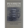 Pushkin and Romantic Fashion: Fragment, Elegy, Orient, Irony - Paperback