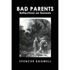 Bad Parents: Reflections on Genesis - Paperback