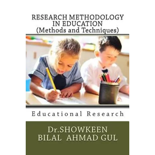 RESEARCH METHODOLOGY IN EDUCATION (Methods and Techniques): Educational Research - Paperback