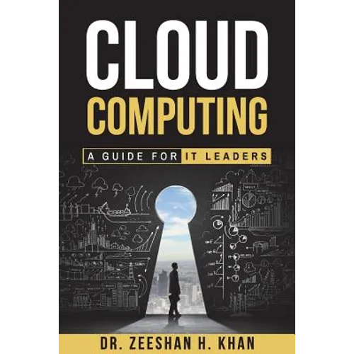 Cloud Computing: A Guide for IT Leaders - Paperback