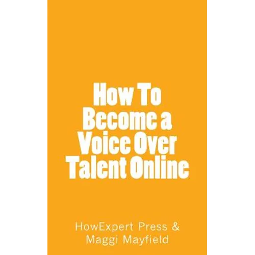How To Become a Voice Over Talent Online - Paperback