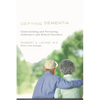 Defying Dementia: Understanding and Preventing Alzheimer's and Related Disorders - Paperback