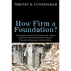 How Firm a Foundation? - Hardcover